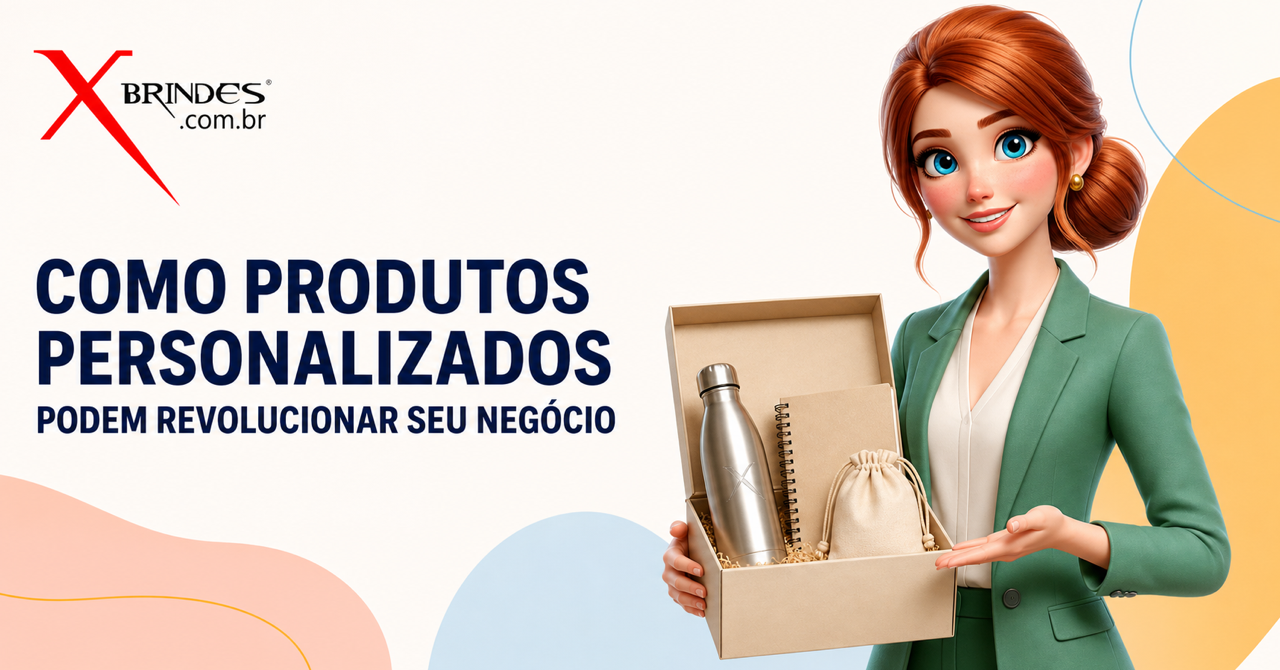 Como Produtos Personalizados Podem Revolucionar Seu Negócio